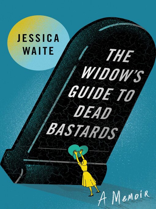 Title details for The Widow's Guide to Dead Bastards by Jessica Waite - Available